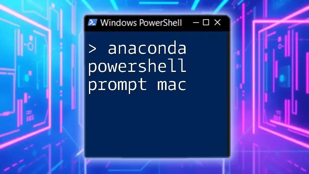 Anaconda PowerShell Prompt on Mac: A Quick Guide