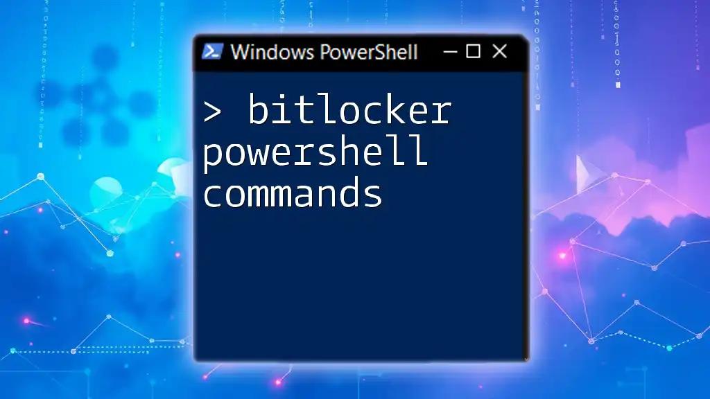 Unlocking BitLocker: PowerShell Commands Made Easy