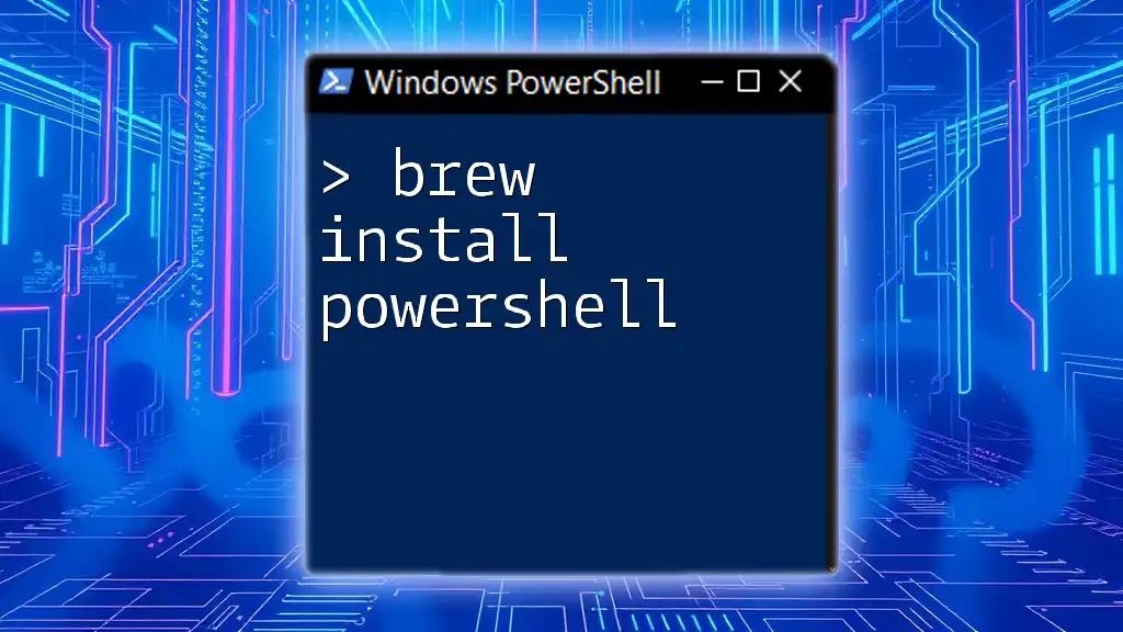 Brew Install PowerShell: A Quick Start Guide