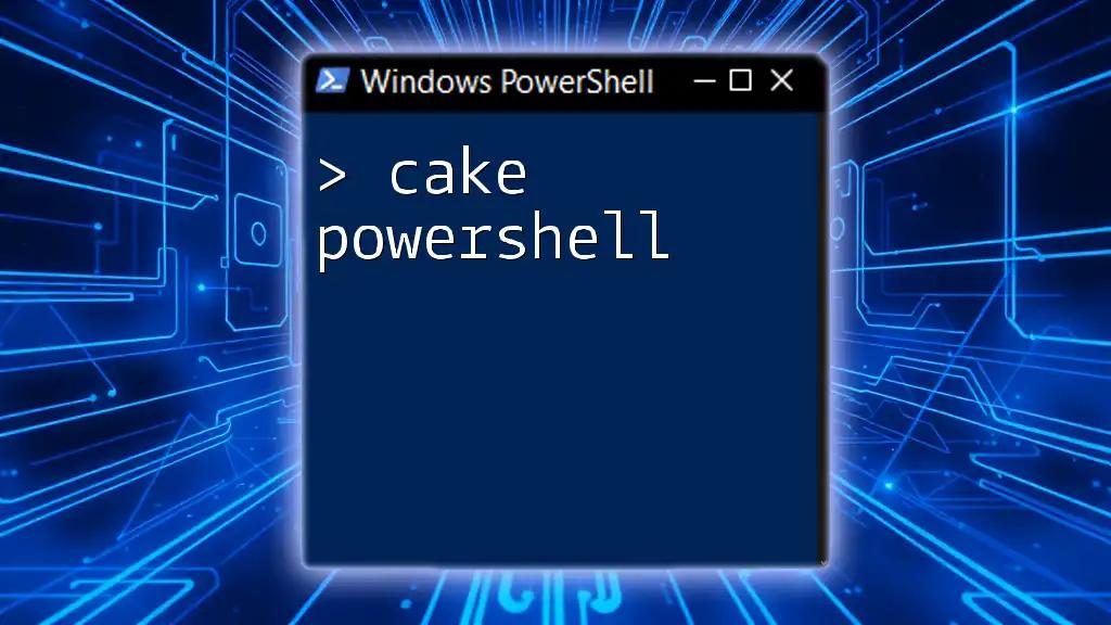 Cake PowerShell: Bake Scripts with Ease