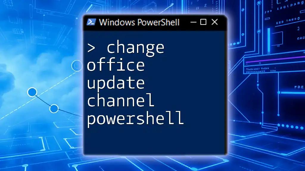 Change Office Update Channel in PowerShell: A Simple Guide