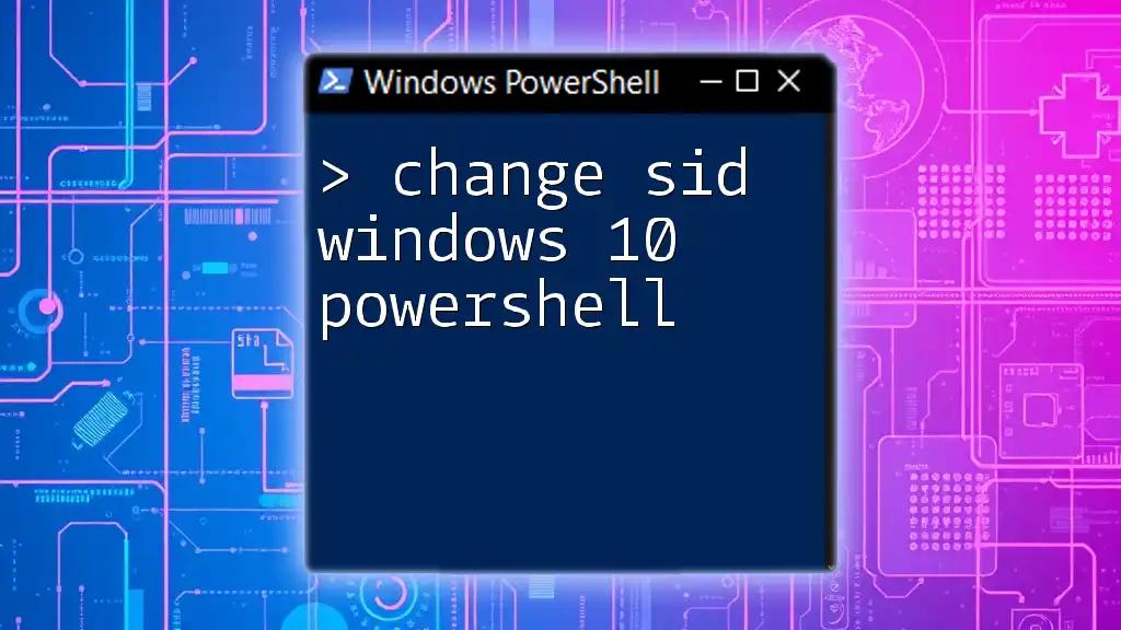 Change SID in Windows 10 Using PowerShell: A Quick Guide