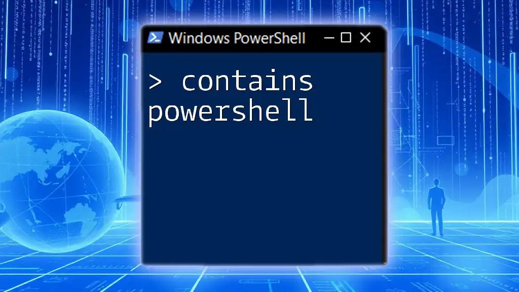 Contains in PowerShell: Your Simple Guide to Mastery