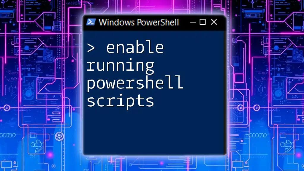 Enable Running PowerShell Scripts: A Quick Guide