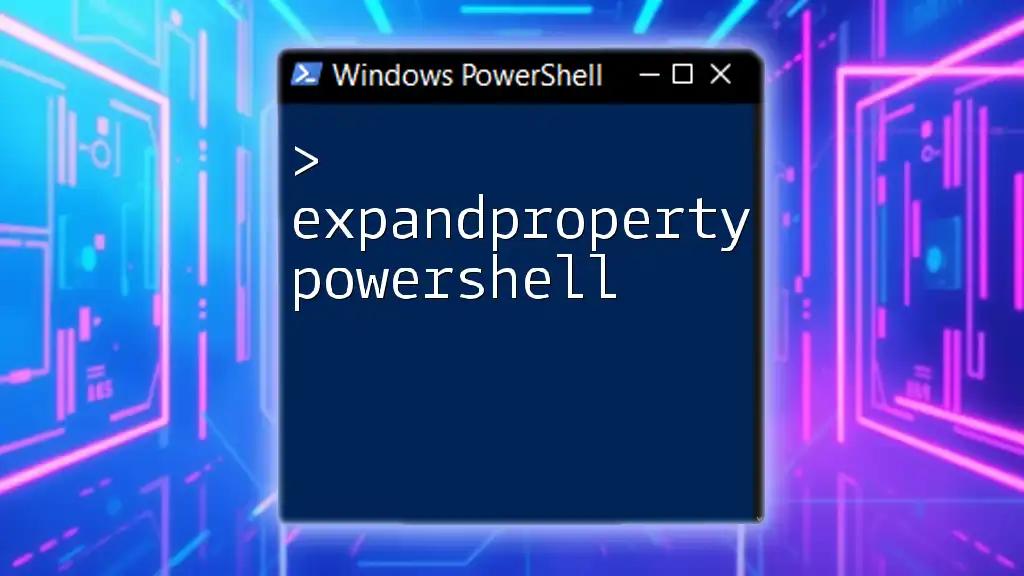 ExpandProperty PowerShell: Unlocking Data with Ease