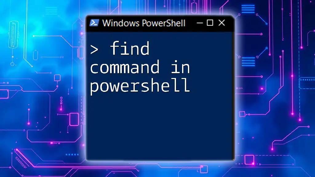 Mastering the Find Command in PowerShell: A Quick Guide