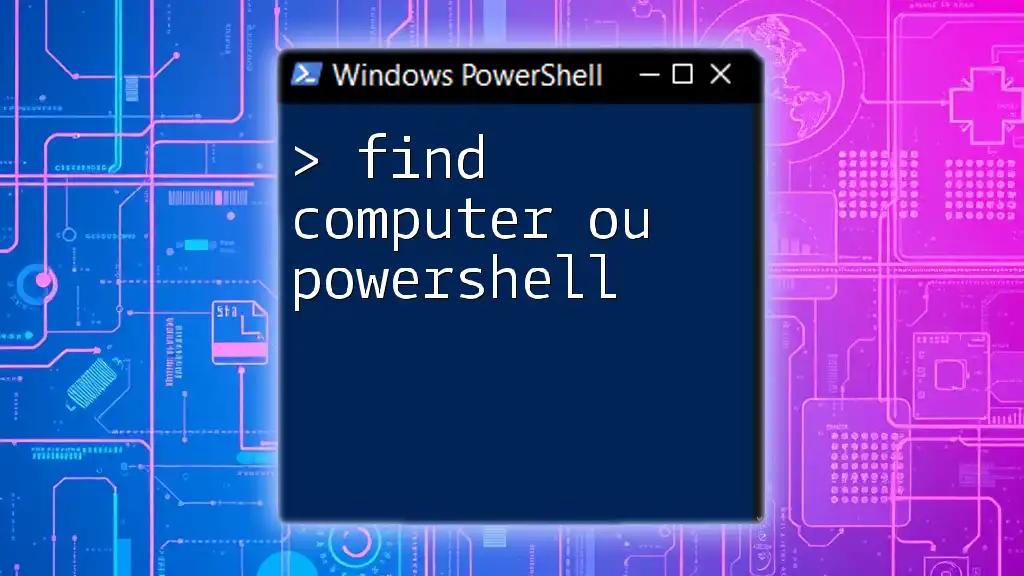 Find Computer OU in PowerShell: A Simple Guide