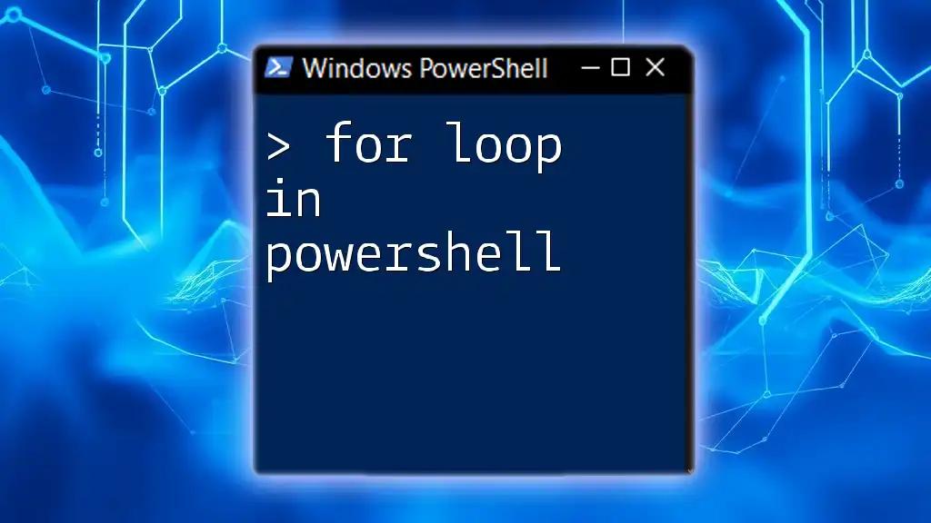 Mastering the For Loop in PowerShell: A Quick Guide