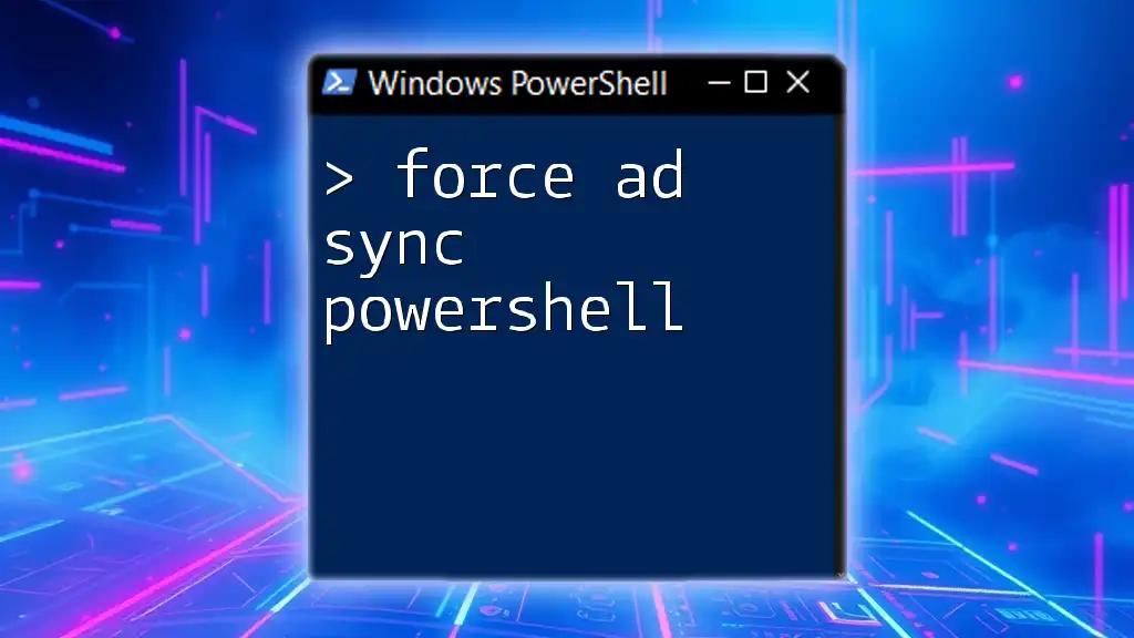 Force AD Sync PowerShell: A Quick Guide to Synchronization