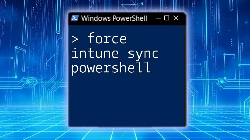 Force Intune Sync Using PowerShell: A Quick Guide