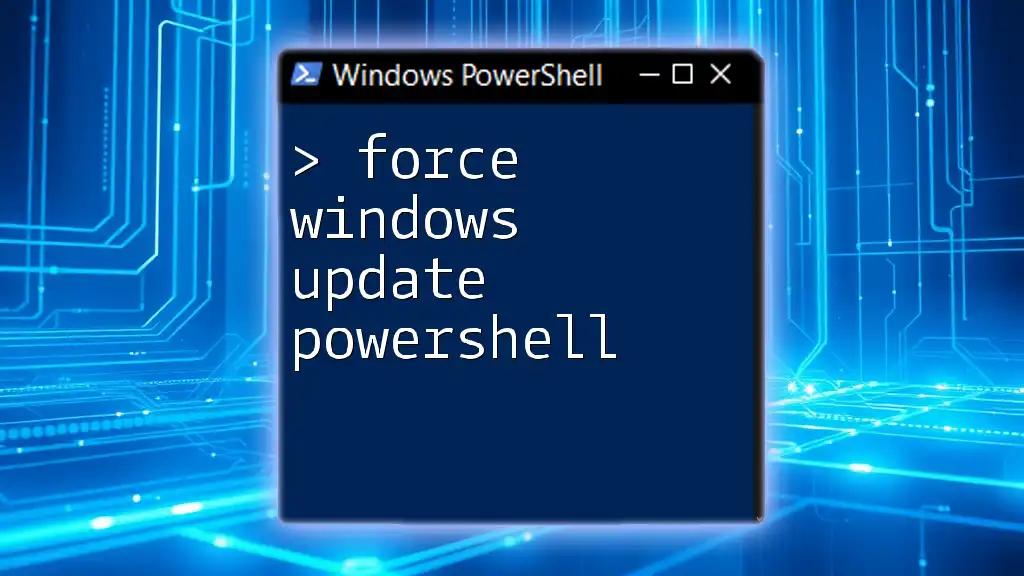 Force Windows Update PowerShell: A Quick Guide