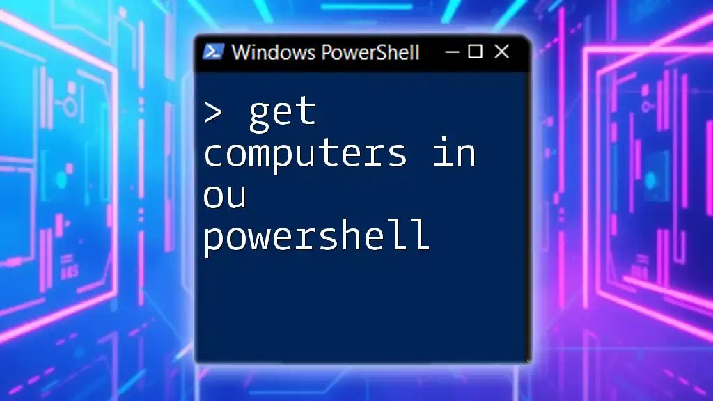 Get Computers in OU PowerShell: A Quick Guide