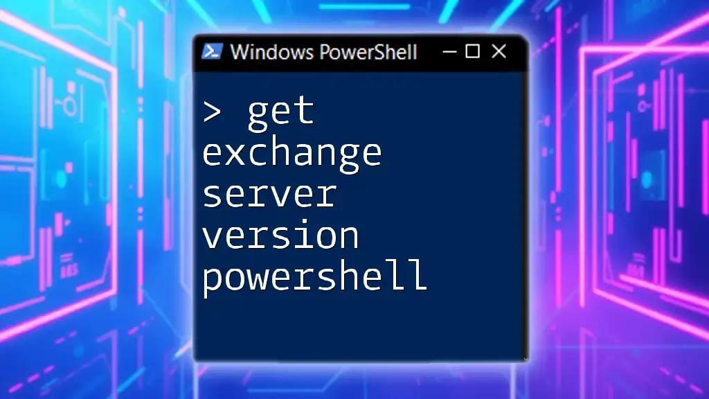 Get Exchange Server Version PowerShell: A Simple Guide