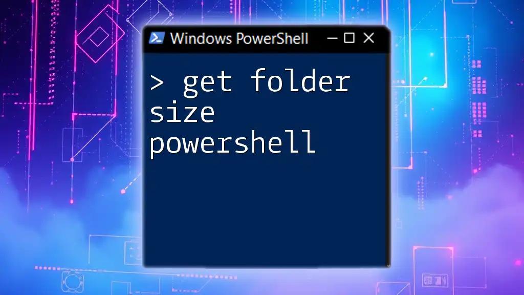 Get Folder Size PowerShell: Quick Command Guide