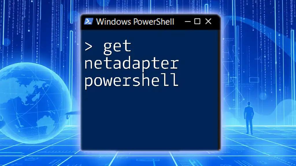 Get NetAdapter PowerShell: Mastering Network Queries