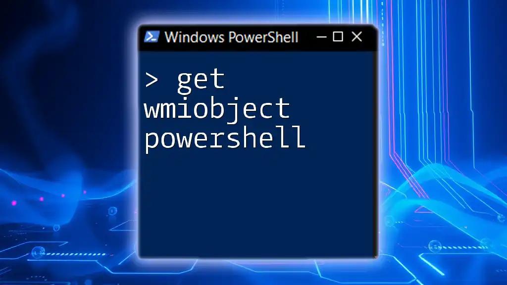 Mastering Get-WmiObject in PowerShell: A Quick Guide