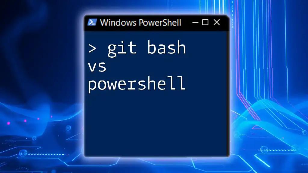 Git Bash vs PowerShell: Choosing Your Command Line Ally