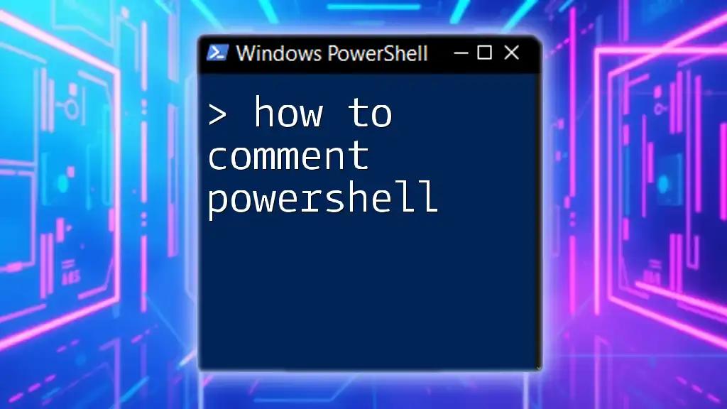 How to Comment PowerShell: A Simple Guide to Clarity