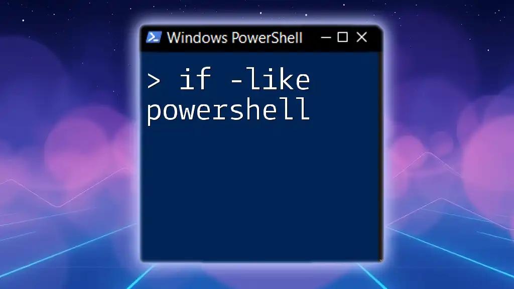 Mastering If -Like in PowerShell: A Quick Guide