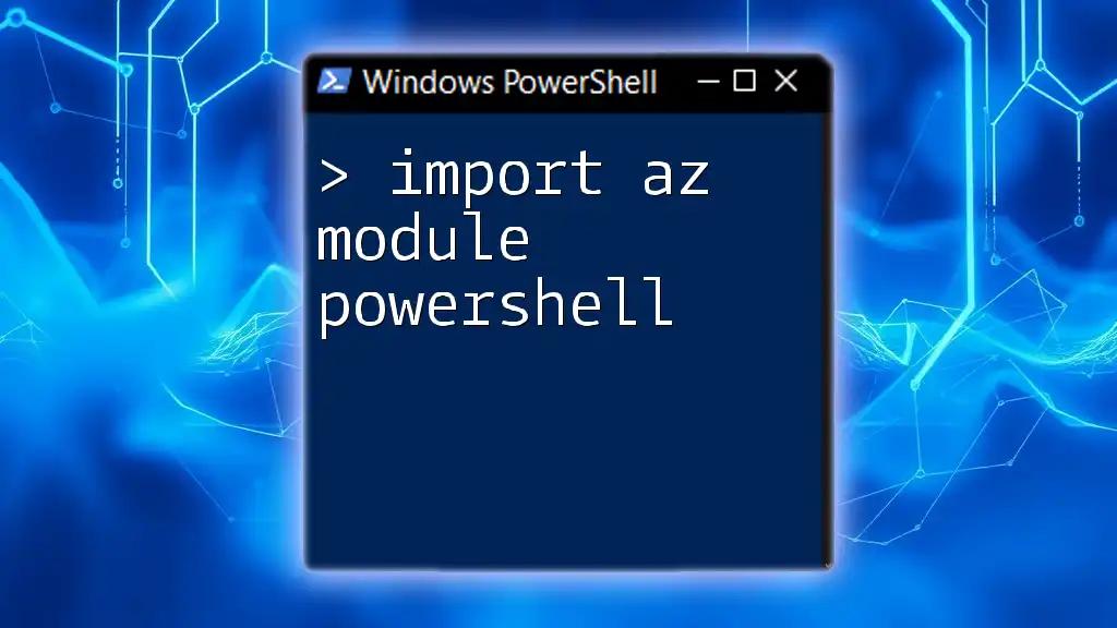 Mastering Import Az Module PowerShell: A Quick Guide