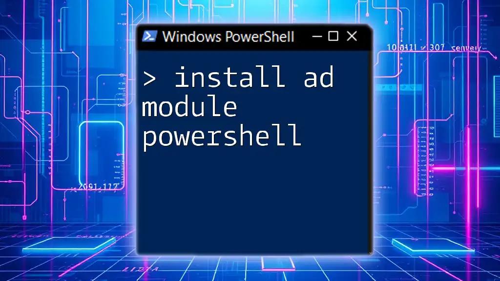 Install AD Module PowerShell: A Quick Start Guide