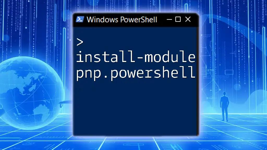 Install-Module PnP.PowerShell: A Quick Start Guide