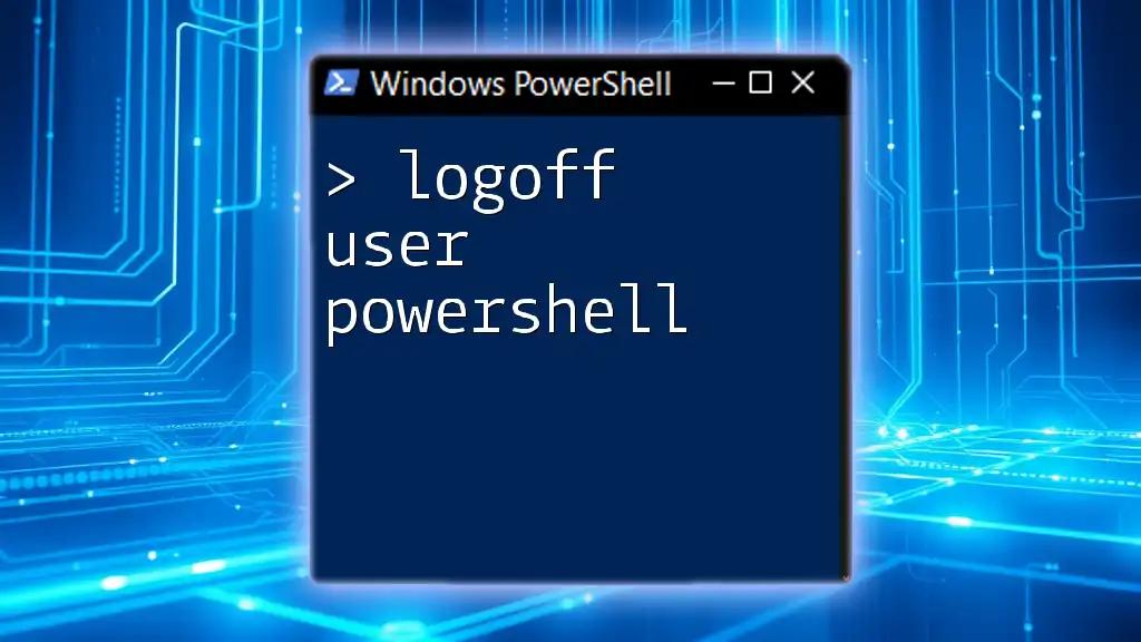 Logoff User PowerShell: Effortless Command Techniques