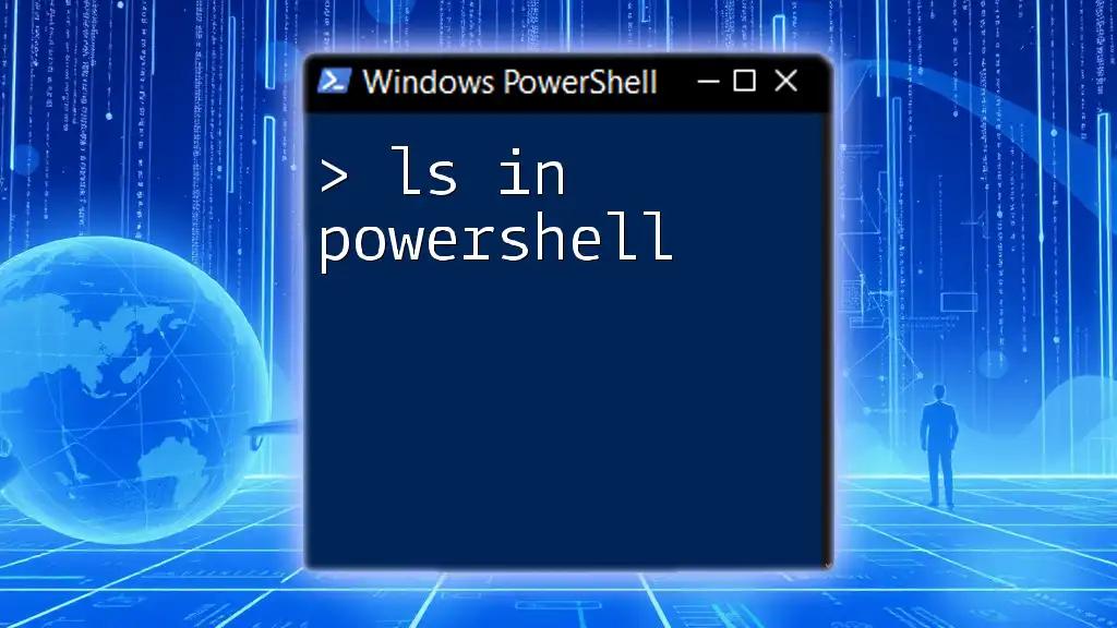 Mastering Ls in PowerShell for Quick File Listings