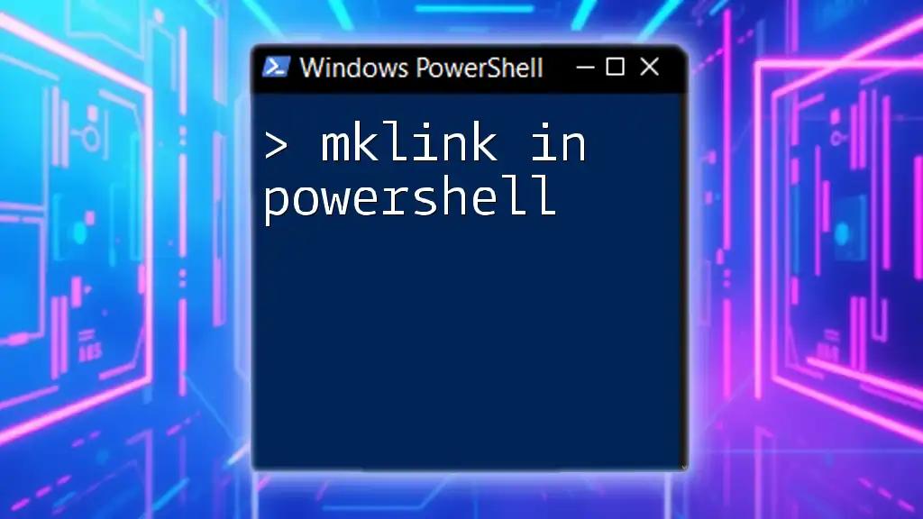 Mastering Mklink in PowerShell: A Quick Guide