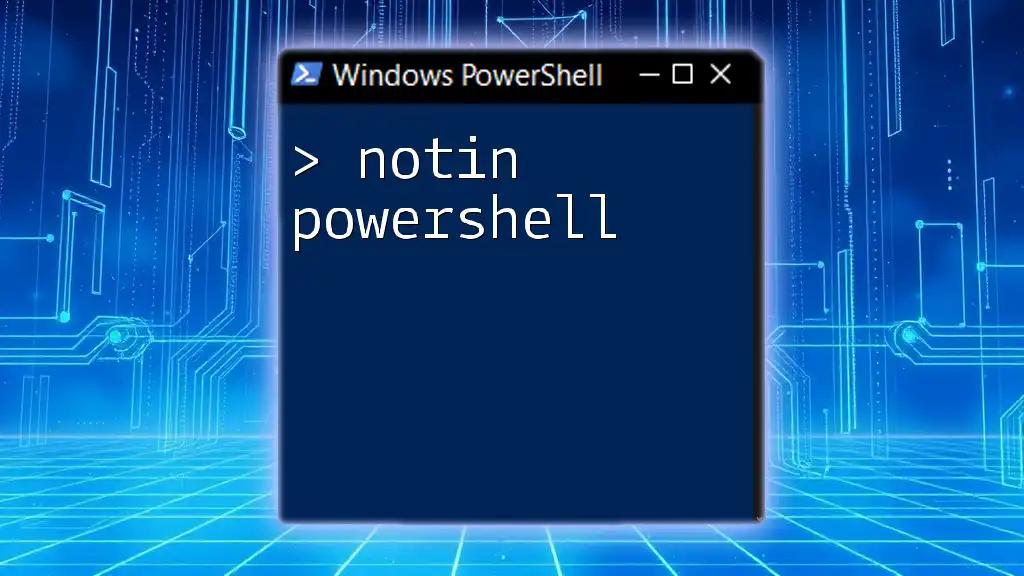 Mastering NotIn in PowerShell for Efficient Filtering