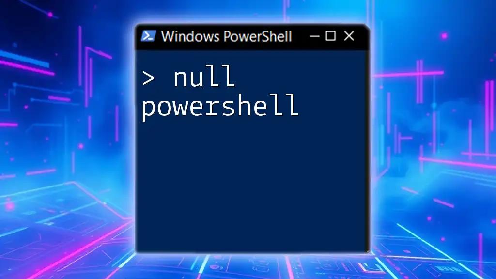 Understanding Null in PowerShell: A Simple Guide