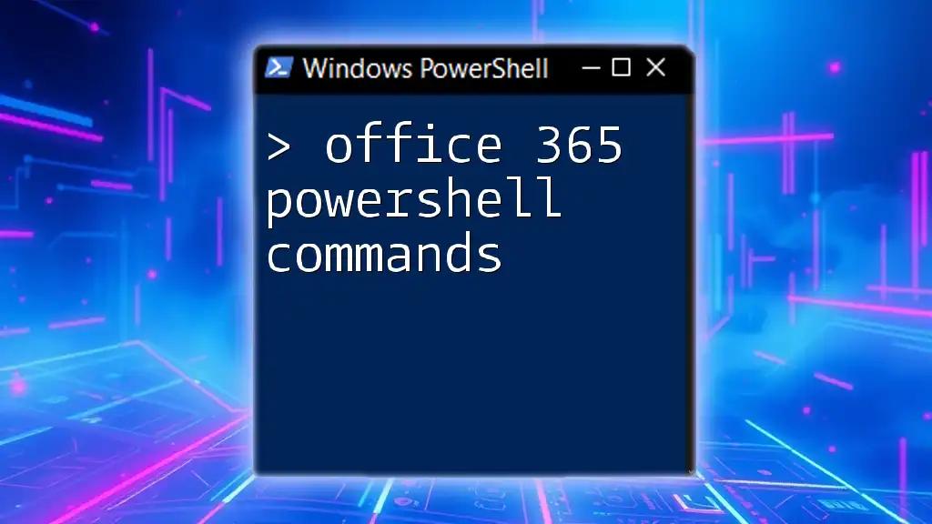 Office 365 PowerShell Commands Made Simple