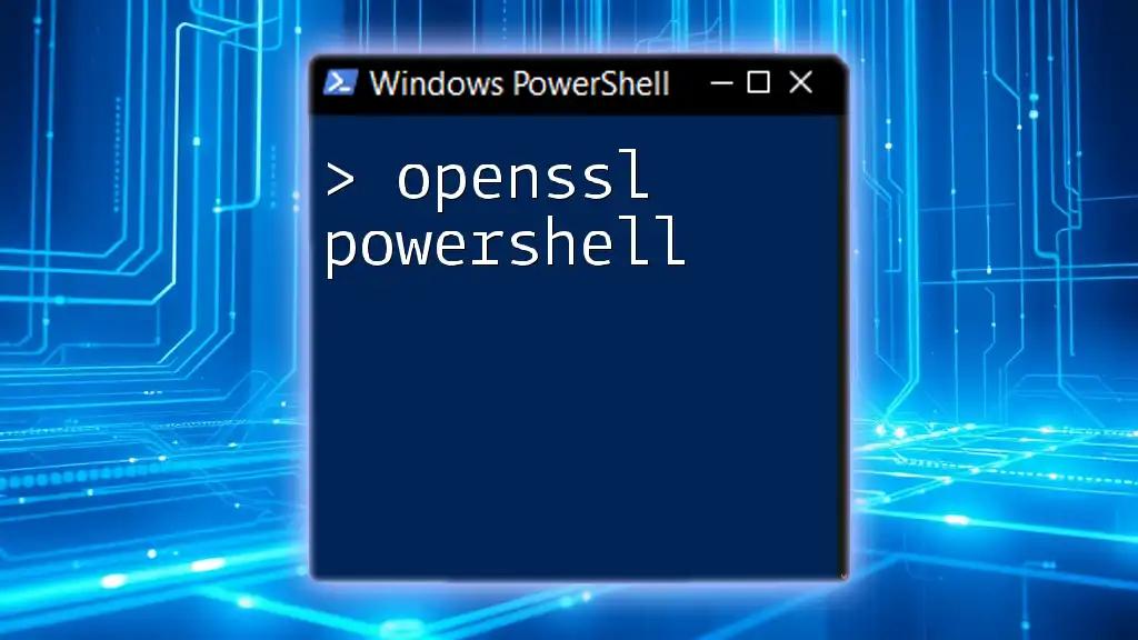 OpenSSL PowerShell: Unlocking Encryption with Ease