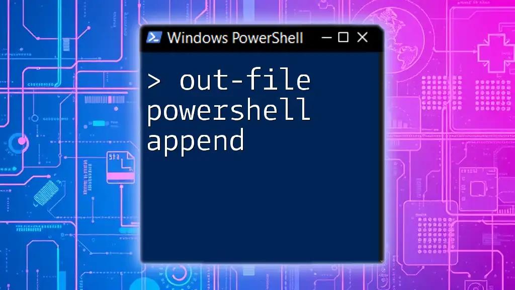 Mastering Out-File: PowerShell Append Made Easy