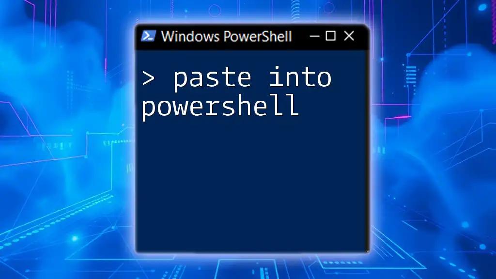 Paste Into PowerShell: A Simple Guide for Beginners