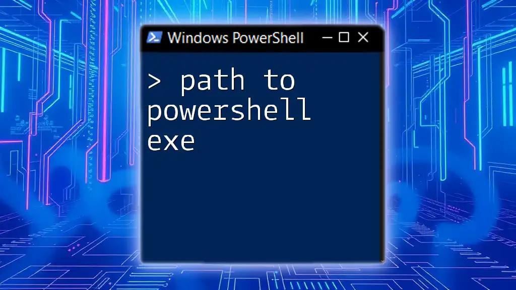 Finding the Path to PowerShell EXE Made Easy