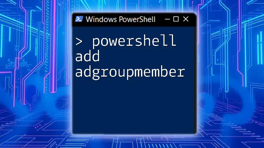 Mastering PowerShell: Add ADGroupMember with Ease