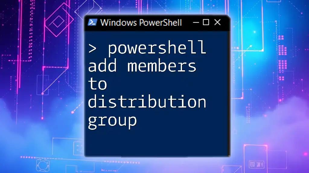 How to Use PowerShell to Add Members to Distribution Group