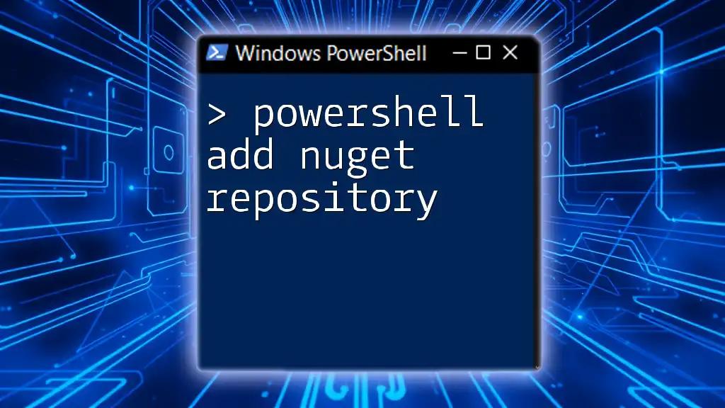 PowerShell: Add NuGet Repository with Ease