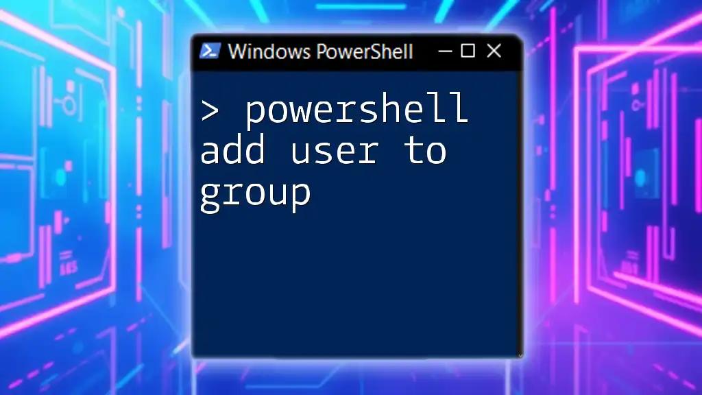 Powershell Add User to Group: A Simple Guide