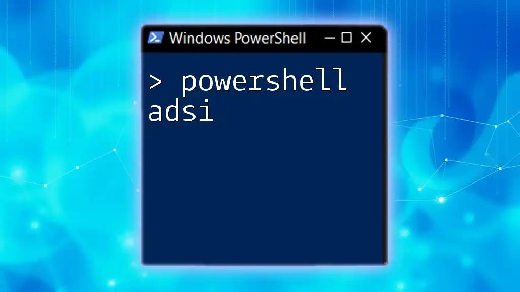 Mastering PowerShell ADSI: A Swift Guide to Success