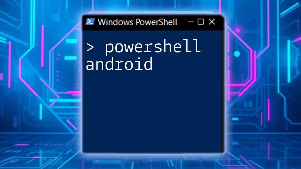 PowerShell for Android: A Quick Start Guide