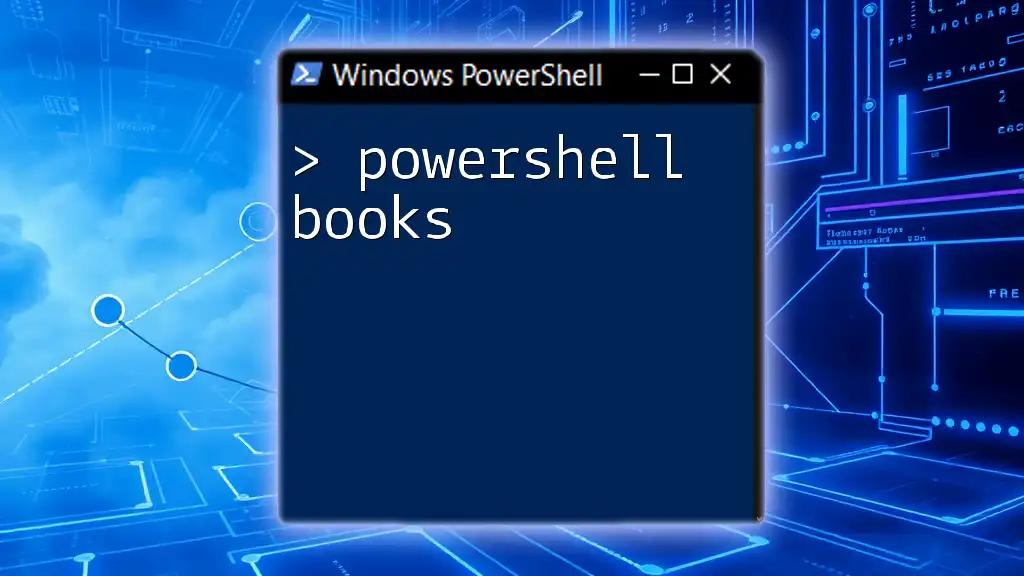 Essential PowerShell Books for Rapid Command Mastery