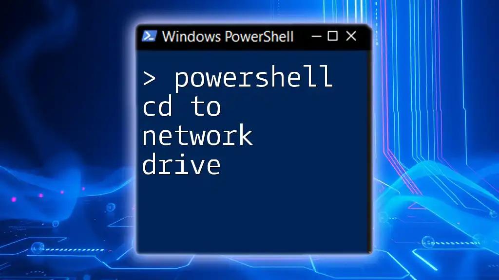 PowerShell CD to Network Drive: A Simple Guide