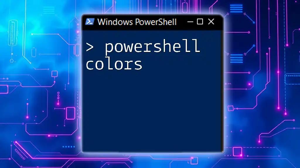 PowerShell Colors: Adding Vibrance to Your Scripts