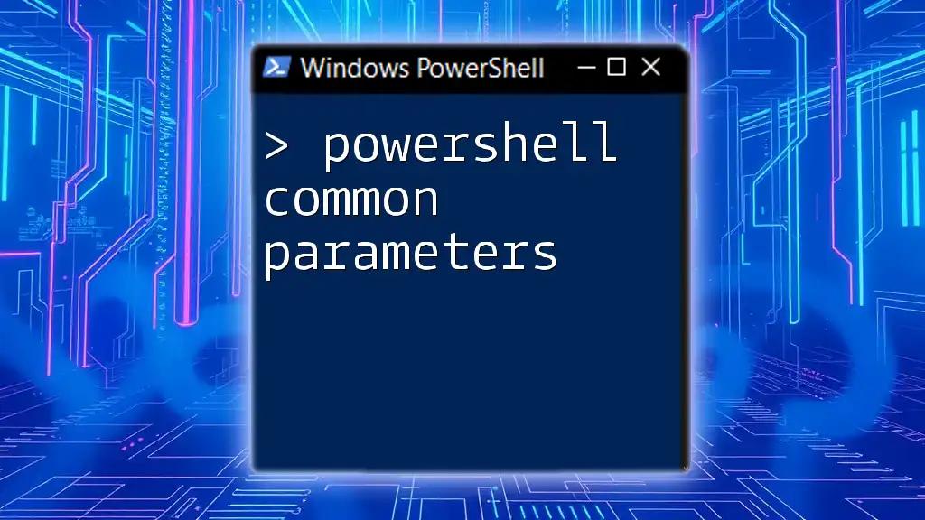 Mastering PowerShell Common Parameters: A Quick Guide