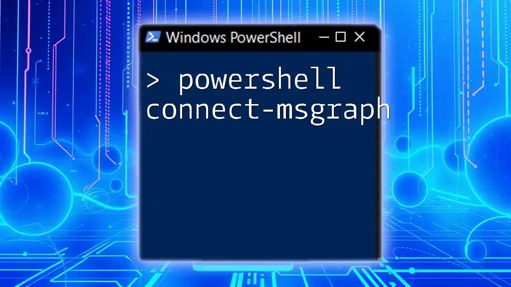 Mastering PowerShell Connect-MsGraph in Simple Steps