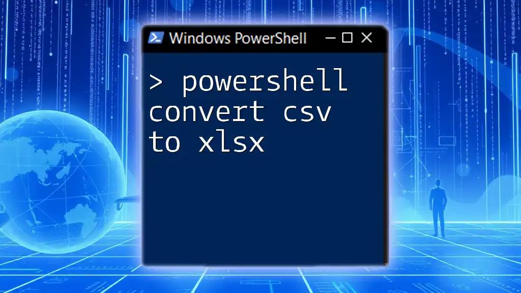 PowerShell Convert CSV to XLSX: A Simple Guide