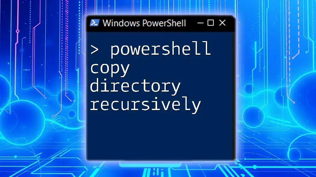 Mastering PowerShell: Copy Directory Recursively Made Easy