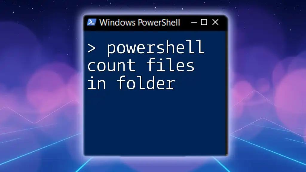 PowerShell Count Files in Folder: A Simple Guide